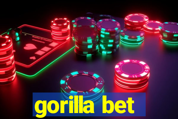 gorilla bet